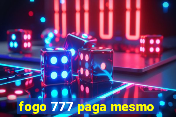 fogo 777 paga mesmo